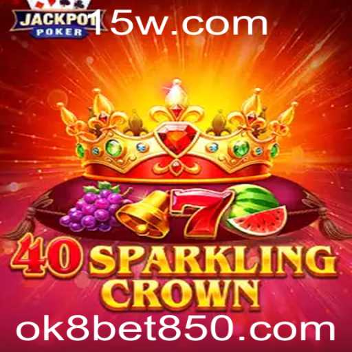 Explorando o Universo de 40SparklingCrown e ok8bet