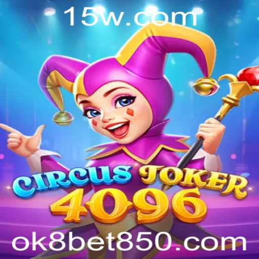 Descubra o Fascinante Mundo de CircusJoker4096 com ok8bet