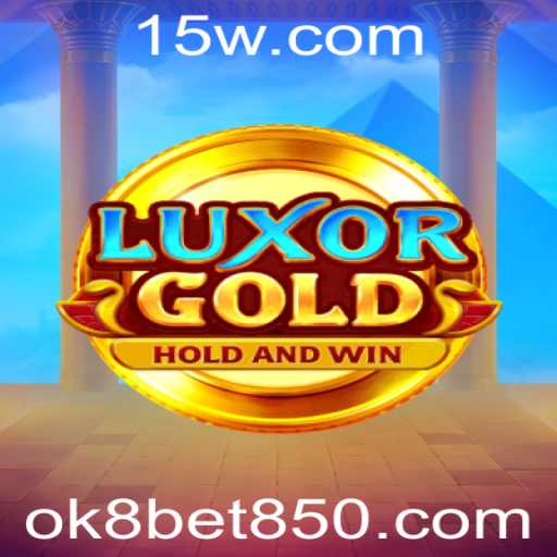 LuxorGold: Descubra a Aventura Incrível no Mundo de Ok8bet